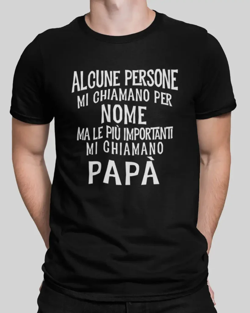 Alcune persone mi chiamano per nome ma le più importanti mi chiamano Papà