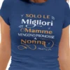 Maglietta Nonna – Solo le Migliori Mamme Vengono Promosse a Nonna