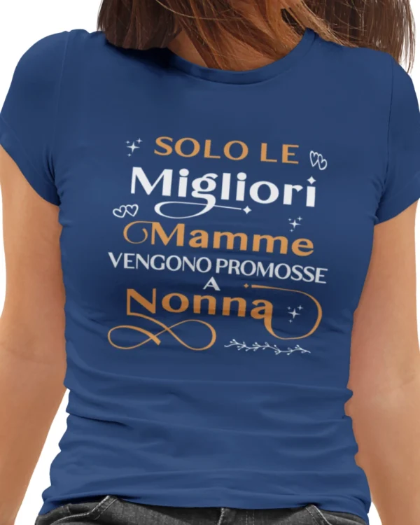 Maglietta Nonna – Solo le Migliori Mamme Vengono Promosse a Nonna