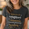 Maglietta Nonna – Solo le Migliori Mamme Vengono Promosse a Nonna